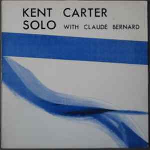 Kent Carter With Claude Bernard - Kent Carter Solo With Claude Bernard Mp3