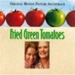 Various - Fried Green Tomatoes (Original Soundtrack) Mp3