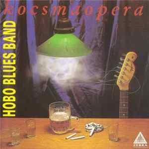Hobo Blues Band - Kocsmaopera Mp3