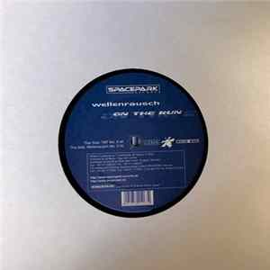 Wellenrausch - On The Run Mp3