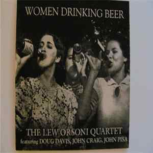 Lew Orsoni Quartet - Women Drinking Beer Mp3