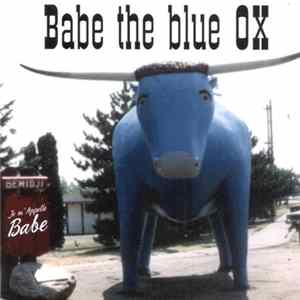 Babe The Blue Ox - Je M'Appelle Babe Mp3