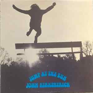 John Kirkpatrick - Jump At The Sun Mp3