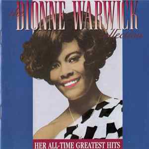 Dionne Warwick - The Dionne Warwick Collection - Her All-Time Greatest Hits Mp3