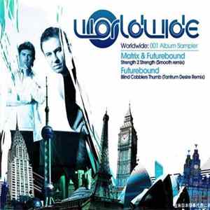 Matrix & Futurebound - Worldwide 001 Album Sampler Mp3