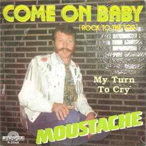 Moustache - Come On Baby Mp3