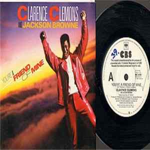 Clarence Clemons And Jackson Browne - You're A Friend Of Mine Mp3