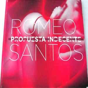 Romeo Santos - Propuesta Indecente Mp3