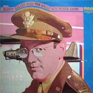 Glenn Miller And The Army Air Force Band - This Is Glenn Miller And The Army Air Force Band Mp3
