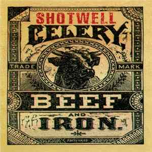 Shotwell - Celery, Beef And Iron Mp3