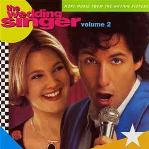Various - The Wedding Singer Volume 2 (More Music From The Motion Picture) Mp3