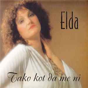 Elda Viler - Tako Kot Da Me Ni Mp3