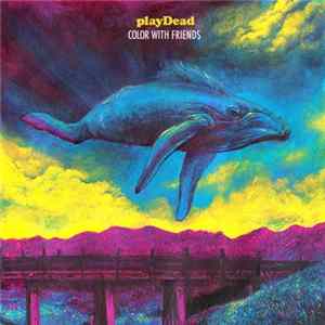 PlayDead - Color With Friends Mp3