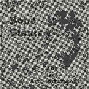 2 Bone Giants - The Lost Art... Revamped Mp3
