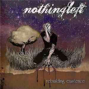 Nothingleft - Rebuilding Existence Mp3