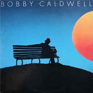 Bobby Caldwell - Bobby Caldwell Mp3