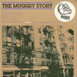 Various - The Muggsy Story: The Real House Sound Of The New York Underground Mp3