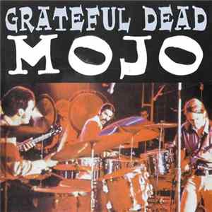 Grateful Dead - Mojo Mp3