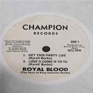 Royal Blood (The Sons Of King Solomon Burke) - Get This Party Live Mp3