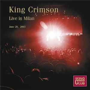 King Crimson - Live In Milan (June 20, 2003) Mp3