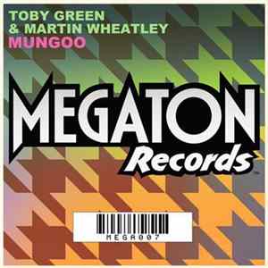 Toby Green & Martin Wheatley - Mungoo Mp3