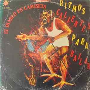 Various - El Diablo En Camiseta - Ritmos Calientes Para Bailar Mp3
