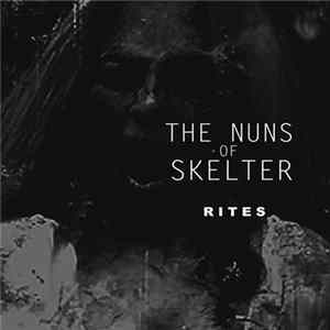 The Nuns Of Skelter - Rites Mp3