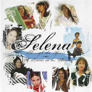 Selena - Through The Years - A Traves De Los Anos Mp3