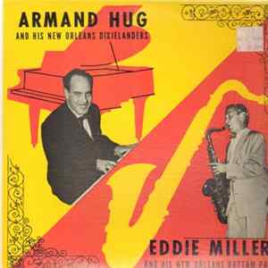 Armand Hug, Eddie Miller - Armand Hug and His New Orleans Dixielanders / Eddie Miller and His New Orleans Rhythm Pals Mp3
