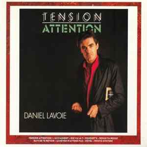 Daniel Lavoie - Tension Attention Mp3
