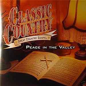 Various - Classic Country: Great Country Gospel - Peace In The Valley Mp3