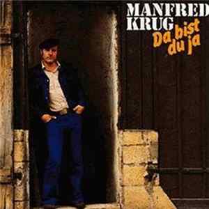 Manfred Krug - Da Bist Du Ja Mp3