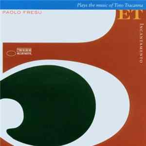 Paolo Fresu 5et - Incantamento (Plays The Music Of Tino Tracanna) Mp3