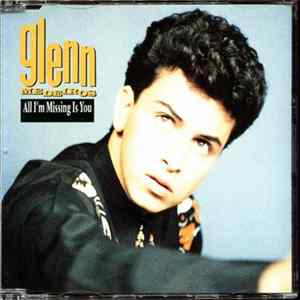 Glenn Medeiros - All I'm Missing Is You Mp3