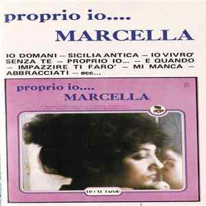 Marcella - Proprio Io.... Mp3