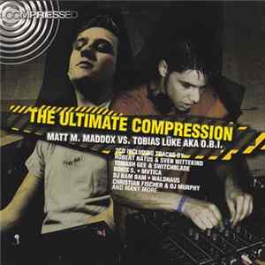 Matt M. Maddox vs. Tobias Lüke AKA O.B.I. - The Ultimate Compression Mp3