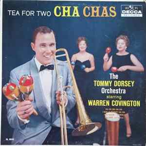 The Tommy Dorsey Orchestra Starring Warren Covington - Tea For Two Cha Chas Mp3
