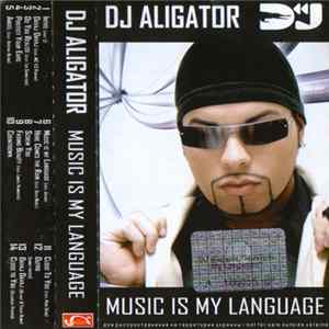 DJ Aligator - Music Is My Language Mp3