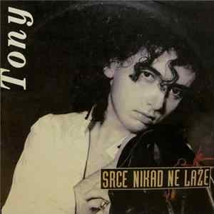 Tony - Srce Nikad Ne Laže Mp3