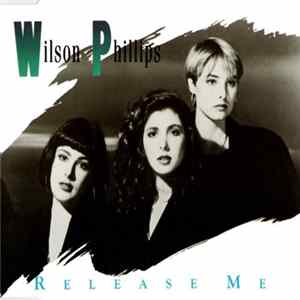 Wilson Phillips - Release Me Mp3
