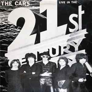 The Cars - Live In The 21st Century (Beep Beep Yer Ass) Mp3