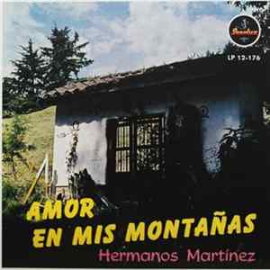 Hermanos Martínez - Amor En Mis Montañas Mp3