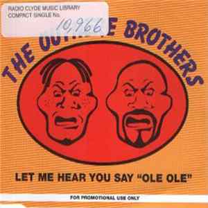 The Outhere Brothers - Let Me Hear You Say "Ole Ole" Mp3