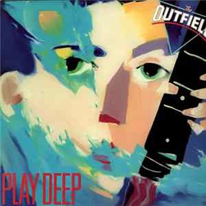 The Outfield - Play Deep Mp3