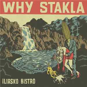 Why Stakla - Ilirsko Bistro Mp3