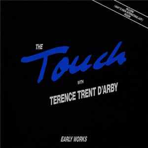The Touch With Terence Trent D'Arby - Early Works Mp3
