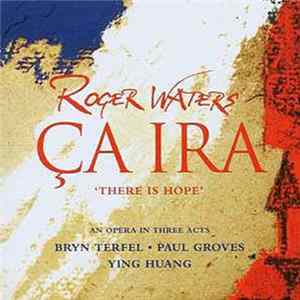 Roger Waters - Ça Ira = There Is Hope Mp3