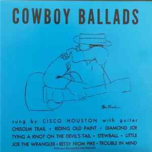 Cisco Houston - Cowboy Ballads Mp3