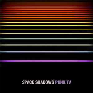 Punk TV - Space Shadows Mp3