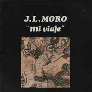 J. L. Moro - Mi Viaje Mp3